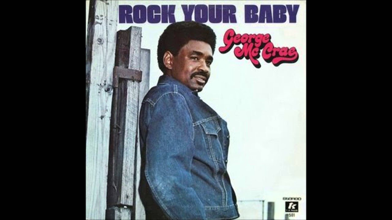 George McRae - Rock your Baby